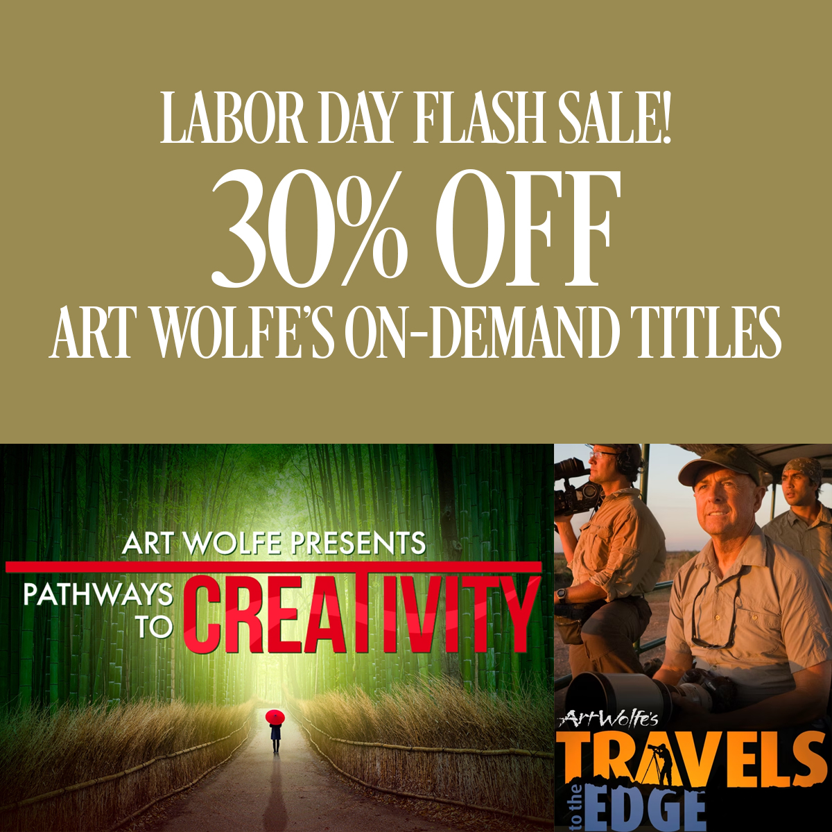 Art Wolfe's Labor Day Sale 2024 - Save 30% on On-Demand Videos for Photography Instruction