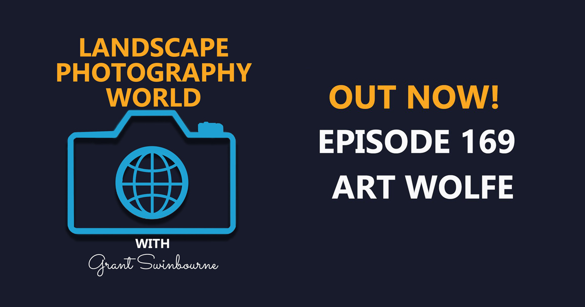 Art Wolfe on Landscape Photography World Podcast with Grant Swinbourne