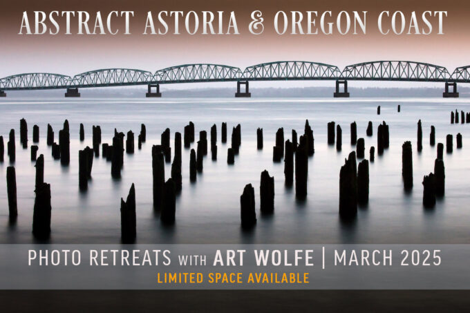 Art Wolfe - Abstract Astoria Oregon Coast workshops This March, 2025